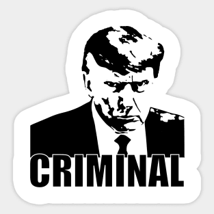 Trump is a criminal (black) Sticker